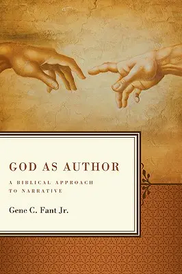 Dieu comme auteur : Une approche biblique de la narration - God as Author: A Biblical Approach to Narrative