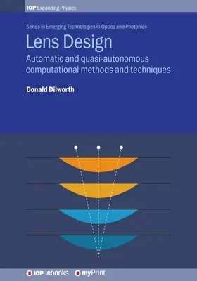 Conception de lentilles : Méthodes et techniques de calcul automatiques et quasi-autonomes - Lens Design: Automatic and quasi-autonomous computational methods and techniques