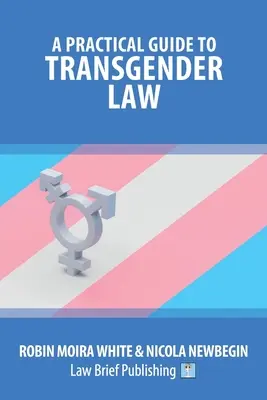 Guide pratique du droit des transgenres - A Practical Guide to Transgender Law