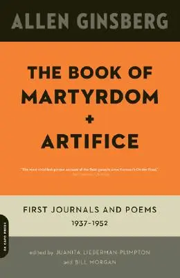 Le livre du martyre et de l'artifice : Premiers journaux et poèmes : 1937-1952 - The Book of Martyrdom and Artifice: First Journals and Poems: 1937-1952