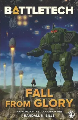 Battletech : La chute de la gloire (La fondation des clans, Livre 1) - Battletech: Fall From Glory (Founding of the Clans, Book One)