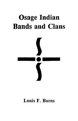 Bandes et clans indiens Osage - Osage Indian Bands and Clans