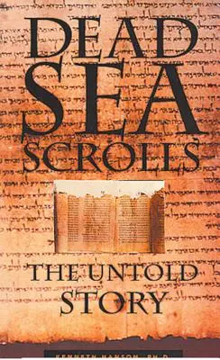 Les manuscrits de la mer Morte : L'histoire inédite - Dead Sea Scrolls: The Untold Story