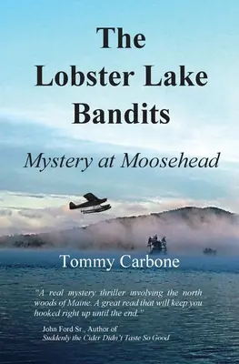 Les bandits du lac Lobster : Mystère à Moosehead - The Lobster Lake Bandits: Mystery at Moosehead