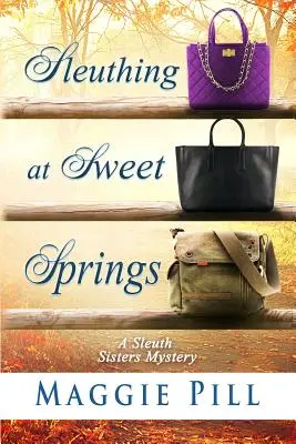 Les limiers de Sweet Springs - Sleuthing at Sweet Springs