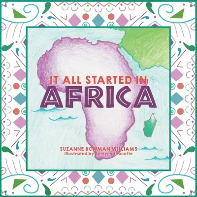 Tout a commencé en Afrique - It All Started in Africa