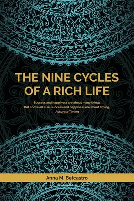 Les neuf cycles d'une vie riche - The Nine Cycles of a Rich Life