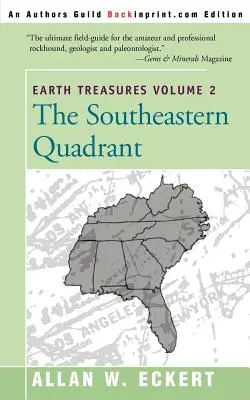 Trésors de la Terre, vol. 2 : Quandrant du sud-est : Alabama, Floride, Géorgie, Kentucky, Mississippi, Caroline du Nord, Caroline du Sud, Tennessee, V - Earth Treasures, Vol. 2: Southeastern Quandrant: Alabama, Florida, Georgia, Kentucky, Mississippi, North Carolina, South Carolina, Tennessee, V