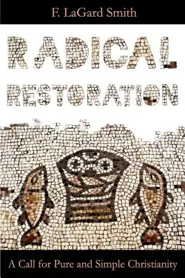 Restauration radicale - Radical Restoration