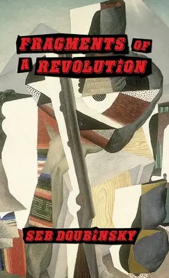 Fragments d'une révolution - Fragments of a Revolution