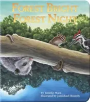 La forêt brillante, la nuit de la forêt : Livre de bord - Forest Bright, Forest Night: Board Book