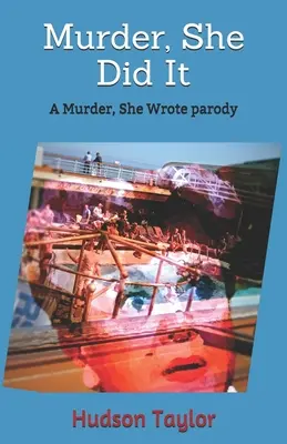 Murder, She Did It : Une parodie de Murder, She Wrote - Murder, She Did It: A Murder, She Wrote parody