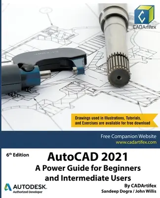 AutoCAD 2021 : Un guide puissant pour les débutants et les utilisateurs intermédiaires - AutoCAD 2021: A Power Guide for Beginners and Intermediate Users