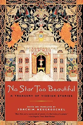 Aucune étoile n'est trop belle : Histoires yiddish de 1382 à nos jours - No Star Too Beautiful: Yiddish Stories from 1382 to the Present