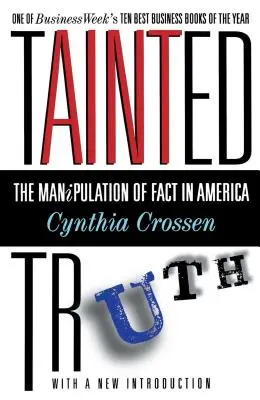 Tainted Truth : La manipulation des faits en Amérique - Tainted Truth: The Manipulation of Fact in America