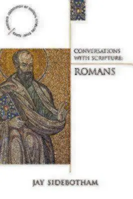 Conversations avec l'Ecriture : Romains - Conversations with Scripture: Romans