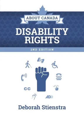 À propos du Canada : Droits des personnes handicapées : 2e édition - About Canada: Disability Rights: 2nd Edition