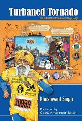 La tornade enturbannée : Le plus vieux marathonien Fauja Singh - Turbaned Tornado: The Oldest Marathon Runner Fauja Singh