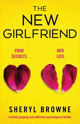 La nouvelle petite amie : Un thriller psychologique totalement captivant et addictif - The New Girlfriend: A totally gripping and addictive psychological thriller