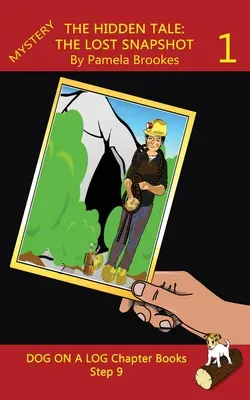 The Hidden Tale 1 (The Lost Snapshot) Chapter Book : (Step 9) Sound Out Books (systematic decodable) Help Developing Readers, including Those with Dysl - The Hidden Tale 1 (The Lost Snapshot) Chapter Book: (Step 9) Sound Out Books (systematic decodable) Help Developing Readers, including Those with Dysl