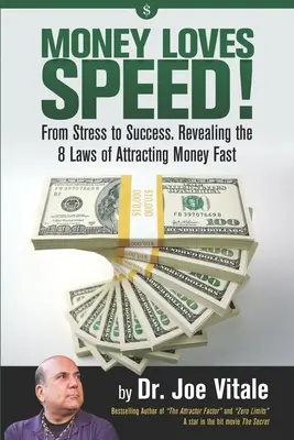 L'argent aime la vitesse : Du stress au succès : Les 8 lois pour attirer l'argent rapidement - Money Loves Speed: From Stress to Success: Revealing the 8 Laws of Attracting Money Fast