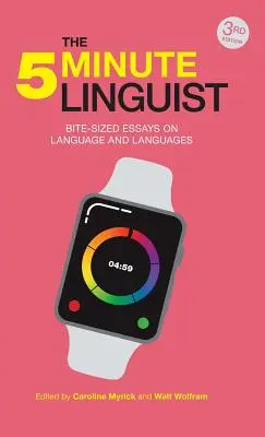 Le linguiste en 5 minutes : Essais en petits morceaux sur les langues et les langages - The 5-Minute Linguist: Bite-Sized Essays on Language and Languages