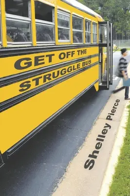 Descendez du bus de la lutte - Get Off the Struggle Bus