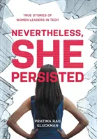 Néanmoins, elle a persisté : Histoires vraies de femmes leaders dans la technologie - Nevertheless, She Persisted: True Stories of Women Leaders in Tech