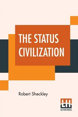 Le statut de la civilisation - The Status Civilization