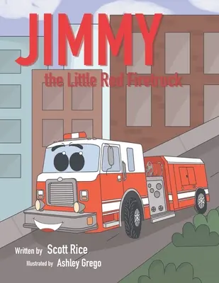 Jimmy, le petit camion de pompiers rouge - Jimmy, the Little Red Firetruck