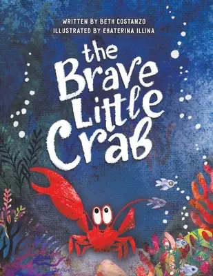 Le petit crabe courageux - The Brave Little Crab