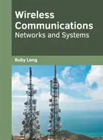 Communications sans fil : Réseaux et systèmes - Wireless Communications: Networks and Systems