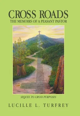 Chemins de traverse : Les mémoires d'un pasteur paysan - Cross Roads: The Memoirs of a Peasant Pastor