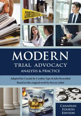 Modern Trial Advocacy : Analyse et pratique, quatrième édition canadienne - Modern Trial Advocacy: Analysis and Practice, Canadian Fourth Edition