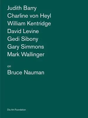 Artistes sur Bruce Nauman - Artists on Bruce Nauman