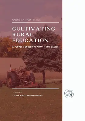 Cultiver l'éducation rurale : Une approche centrée sur les personnes pour les États - Cultivating Rural Education: A People-Focused Approach for States