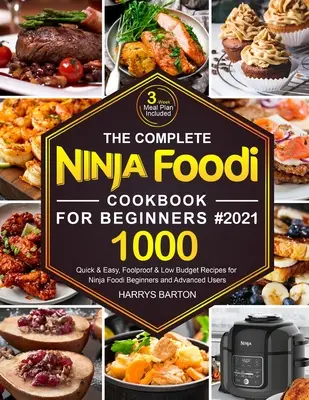 Le livre de cuisine Ninja Foodi complet pour les débutants #2021 - The Complete Ninja Foodi Cookbook for Beginners #2021