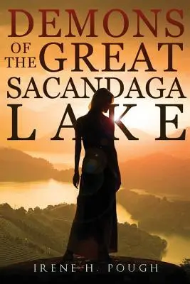 Les démons du grand lac Sacandaga - Demons of the Great Sacandaga Lake