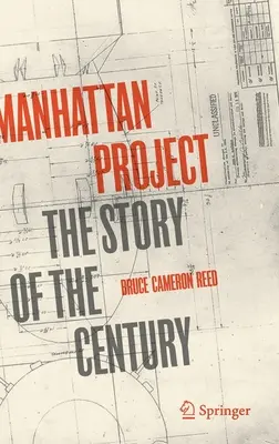 Le projet Manhattan : L'histoire du siècle - Manhattan Project: The Story of the Century