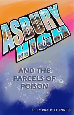 Asbury High et les parcelles de poison - Asbury High and the Parcels of Poison