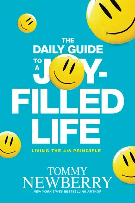 Le guide quotidien d'une vie remplie de joie : Vivre le principe 4:8 - The Daily Guide to a Joy-Filled Life: Living the 4:8 Principle