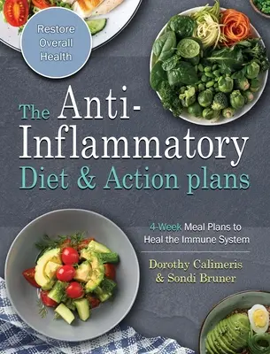 The Easy Anti-Inflammatory Diet Cookbook : Recettes rapides, savoureuses et créatives pour démarrer un mode de vie sain - The Easy Anti-Inflammatory Diet Cookbook: Quick, Savory and Creative Recipes to Kick Start A Healthy Lifestyle