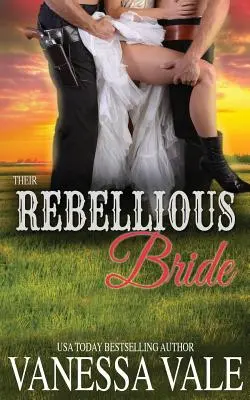 Leur mariée rebelle - Their Rebellious Bride