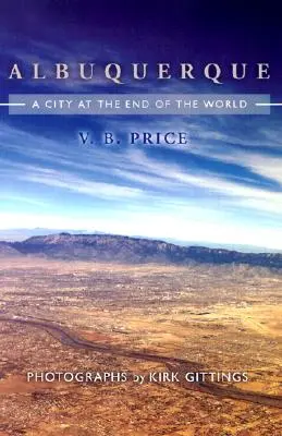 Albuquerque : Une ville au bout du monde - Albuquerque: A City at the End of the World