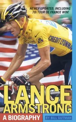 Lance Armstrong : Une biographie - Lance Armstrong: A Biography
