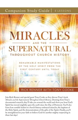 Les miracles et le surnaturel à travers l'histoire de l'Église Guide d'étude - Miracles and the Supernatural Throughout Church History Study Guide