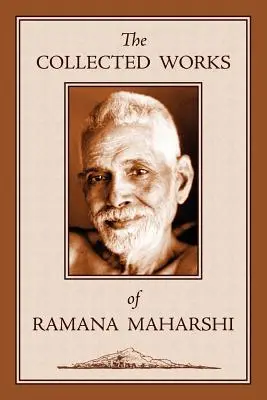 Les œuvres de Ramana Maharshi - The Collected Works of Ramana Maharshi