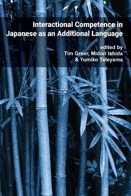 Pragmatique et interaction : Vol. 4 : Compétence interactionnelle en japonais langue additionnelle - Pragmatics & Interaction: Vol. 4. Interactional Competence in Japanese as an Additional Language