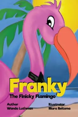 Franky le flamant rose difficile - Franky the Finicky Flamingo