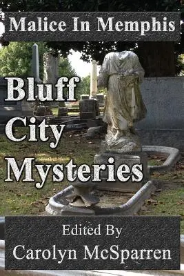 Malice à Memphis : Mystères de Bluff City - Malice in Memphis: Bluff City Mysteries